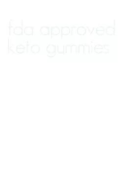 fda approved keto gummies
