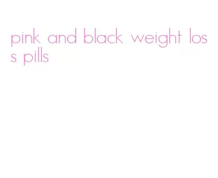 pink and black weight loss pills