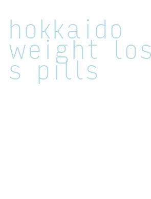 hokkaido weight loss pills