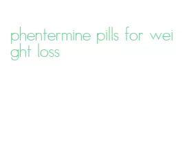 phentermine pills for weight loss