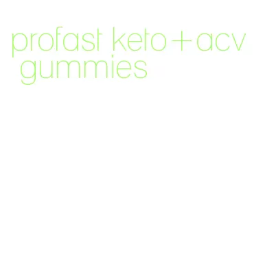 profast keto+acv gummies