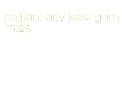 radiant acv keto gummies