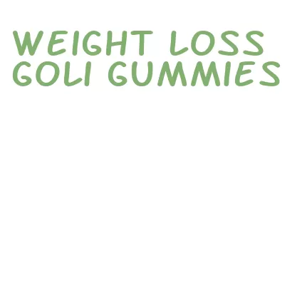 weight loss goli gummies