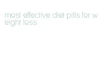 most effective diet pills for weight loss