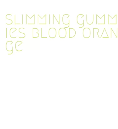 slimming gummies blood orange