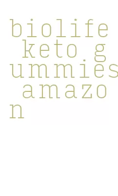 biolife keto gummies amazon