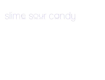 slime sour candy