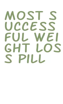 most successful weight loss pill