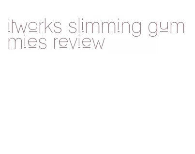 itworks slimming gummies review