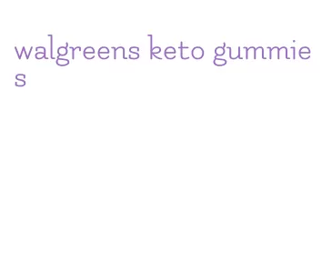 walgreens keto gummies