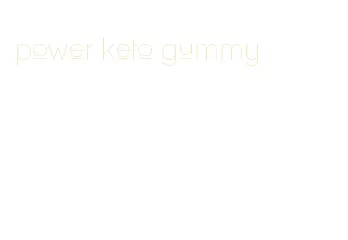 power keto gummy