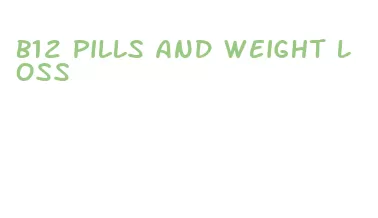 b12 pills and weight loss