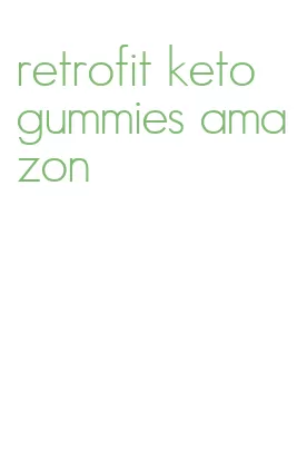retrofit keto gummies amazon