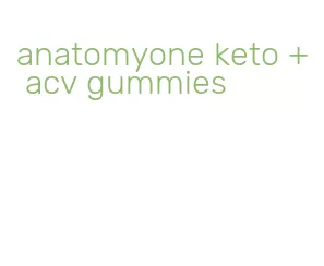 anatomyone keto + acv gummies