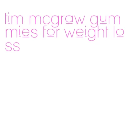 tim mcgraw gummies for weight loss