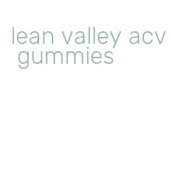 lean valley acv gummies