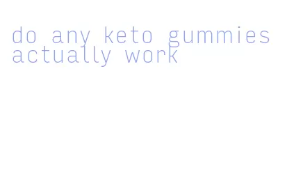 do any keto gummies actually work