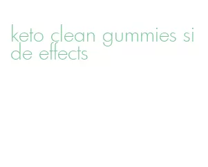 keto clean gummies side effects