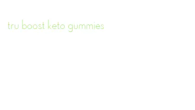 tru boost keto gummies