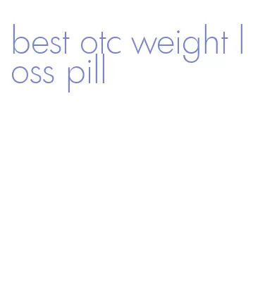 best otc weight loss pill
