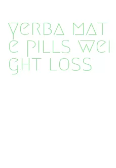 yerba mate pills weight loss