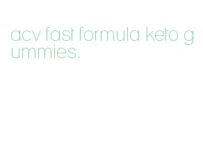 acv fast formula keto gummies.