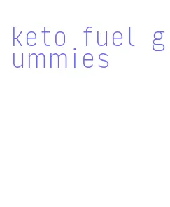 keto fuel gummies