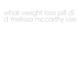 what weight loss pill did melissa mccarthy use