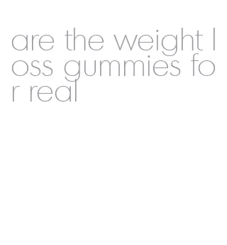 are the weight loss gummies for real
