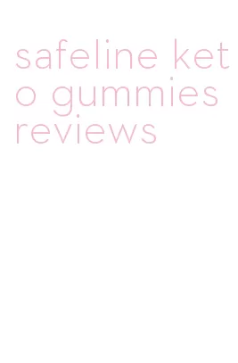 safeline keto gummies reviews
