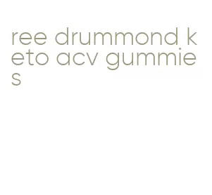 ree drummond keto acv gummies