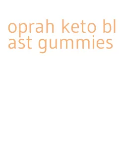 oprah keto blast gummies