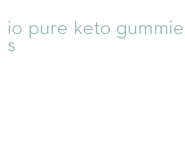 io pure keto gummies