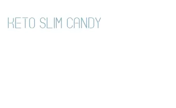 keto slim candy