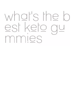what's the best keto gummies