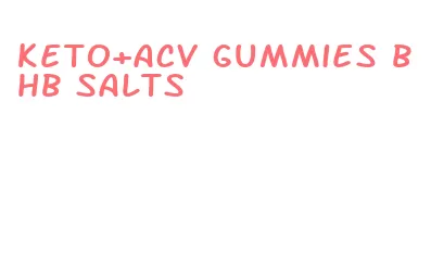 keto+acv gummies bhb salts