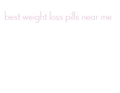 best weight loss pills near me