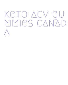 keto acv gummies canada