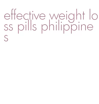 effective weight loss pills philippines