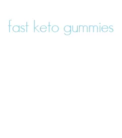 fast keto gummies