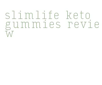 slimlife keto gummies review