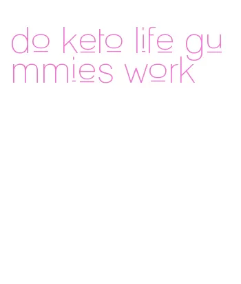 do keto life gummies work