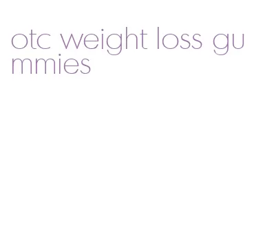 otc weight loss gummies