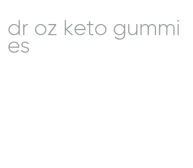 dr oz keto gummies