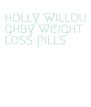 holly willoughby weight loss pills