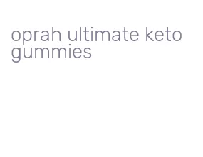 oprah ultimate keto gummies