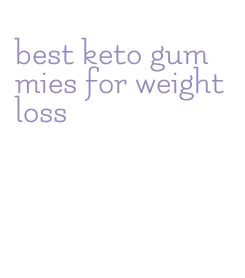 best keto gummies for weight loss