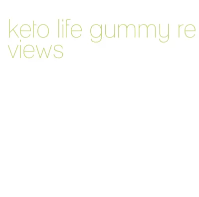 keto life gummy reviews