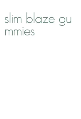 slim blaze gummies