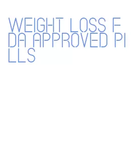 weight loss fda approved pills
